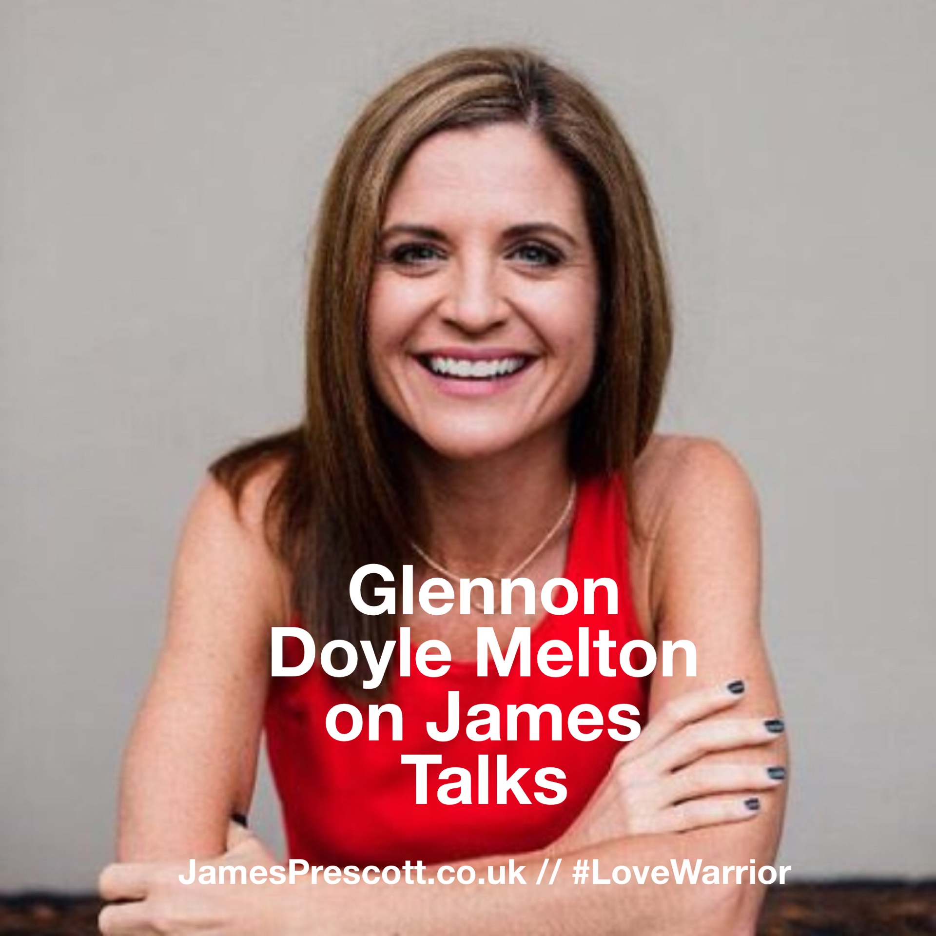 Episode 61 | Glennon Doyle Melton on Grace, Divorce, Addiction & Being A #LoveWarrior