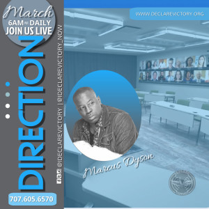 Direction | Marcus Dyson | 3.5.21 | Join us Daily 6AM Monday-Saturday