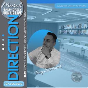 Direction | Tony Sandoval | 3.12.21 | Join us Daily 6AM Monday-Saturday