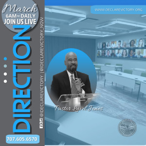 Direction | Pastor Lavel Jones | 3.13.21 | Join us Daily 6AM Monday-Saturday