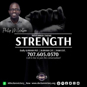 Strength | Philip Watson | Thursday 11.24.22 | Join Us 6AM PST Monday-Friday