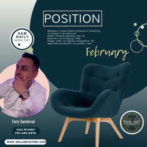 Position | Tony Sandoval | 2.12.21 | Join us Daily 6AM Monday-Saturday
