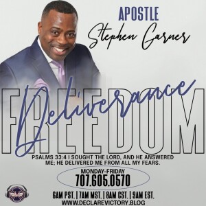 Deliverance  | Apostle Stephen A. Garner | Wednesday 5.31.23 | Join Us 6AM PST Monday-Friday