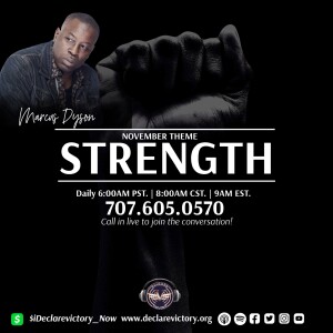 Strength | Marcus Dyson | Friday 11.04.22 | Join Us 6AM PST Monday-Friday
