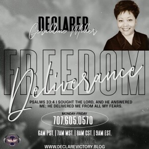 Deliverance | Geraldine Nickolas-Miller | Tuesday 5.02.23 | Join Us 6AM PST Monday-Friday