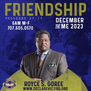 Friendship | Royce Goree | Friday 12.08.23 | Join Us 6AM PST Monday-Friday