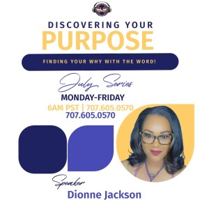 Purpose | Dionne The Radical Midwife | Wednesday 7.26.23 | Join Us 6AM PST Monday-Friday