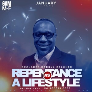 Repentance | Darryl Belcher | Friday 01.19.24 | Join Us 6AM PST Monday-Friday