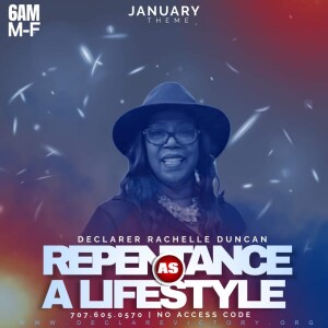 Repentance | Rachelle Duncan | Tuesday 01.23.24 | Join Us 6AM PST Monday-Friday