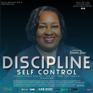 Self Control & Discipline  | Simone Lane | Wednesday 6.14.23 | Join Us 6AM PST Monday-Friday