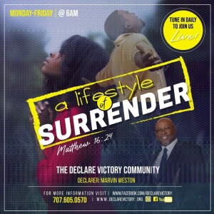 Surrender | Marv Weston | Friday 02.16.24 | Join Us 6AM PST Monday-Friday