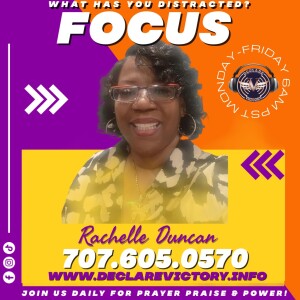 Focus| Rachelle Duncan | Monday 8.21.23 | Join Us 6AM PST Monday-Friday