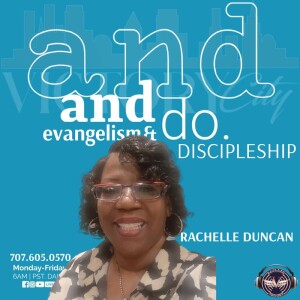 Discipleship & Evangelism| Rachelle Duncan | Monday 9.18.23 | Join Us 6AM PST Monday-Friday