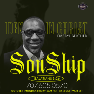 Sonship| Darryl Belcher | Thursday 10.19.23 | Join Us 6AM PST Monday-Friday