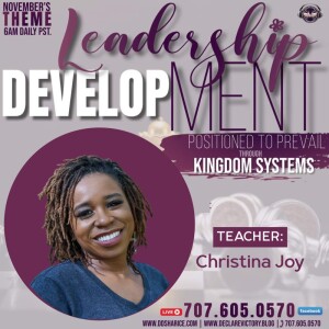 Leadership | Christina Joy Parham | Tuesday 11.14.23 | Join Us 6AM PST Monday-Friday