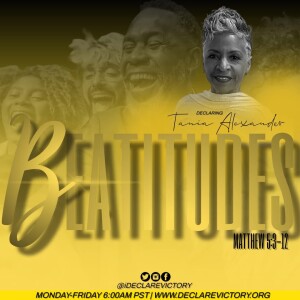 Beatitudes | Tania Alexander  | Thursday 12.05.24 | Join Us 6AM PST Monday-Friday