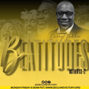 Beatitudes | Darryl Belcher | Friday 12.20.24 | Join Us 6AM PST Monday-Friday