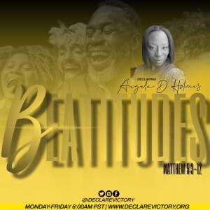 Beatitudes | Angela D. Holmes | Tuesday 12.17.24 | Join Us 6AM PST Monday-Friday