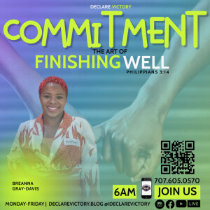 BreAnna Davis Gray | Commitment | Tuesday 7.01.25 | Join Us 6AM PST Monday-Friday