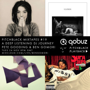 Pitchblack Mixtapes #19 with Pete Gooding (Björk, Leon Vynehall, Andrew Weatherall, Gil Scott-Heron)