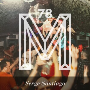 Monologues #78: Serge Santiago