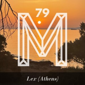Monologues #79: Lex (Athens)
