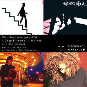 Pitchblack Mixtapes #24 (fixed) (Metro Area, Linton Kwesi Johnson, Q-Tip, Groove Armada)
