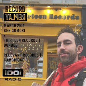 RecordReplay March 2024: Thirteen Records | Dundee + Relevant Records | Cambridge