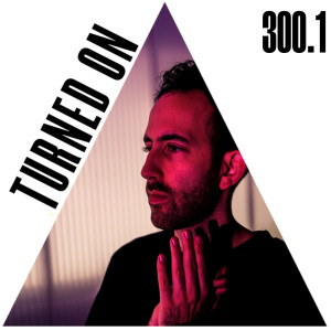 Turned On 300 Part 1: SMBD, Behling & Simpson, Thorsteinssøn, Black Loops, Guim