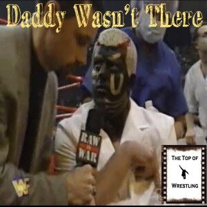 Episode 511 - Daddy Wasn’t There
