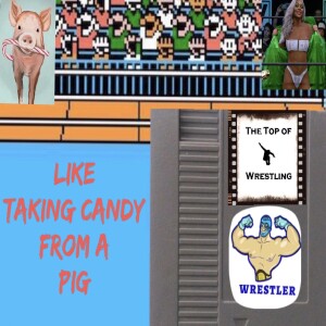 Episode 513 - Like Taking Candy From A Pig