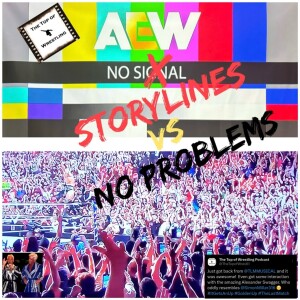 Episode 585 - No Storylines vs No Problems