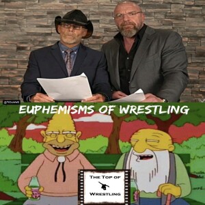 Episode 609 - Euphemisms of Wrestling