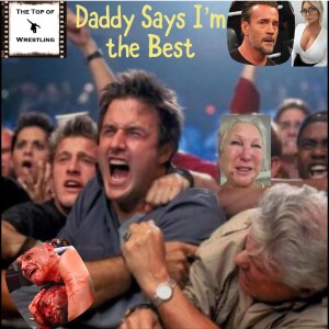 Episode 633 - Daddy Says I'm the Best
