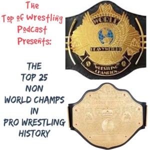 Episode 10 - The Top 25 Non World Champions in History