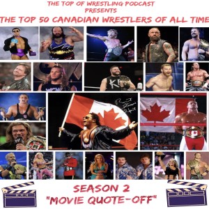 Episode 25 - The Top 50 Canadian Wrestlers of All Time