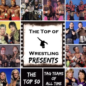 Episode 15 - The Top 50 Tag Teams of All Time