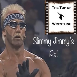 Episode 30 - Slimmy Jimmy‘s Pal