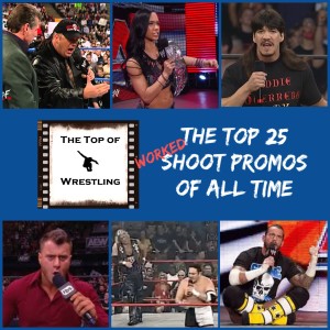 Episode 23  - The Top 25 ”Worked” Shoot Promos of All Time