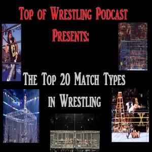 Episode 11 - The Top 20 Match Types