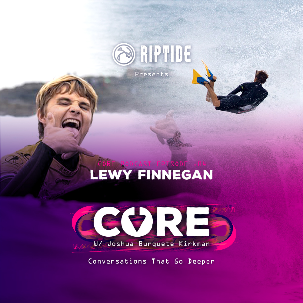 CORE w/ Joshua Burguete-Kirkman - LEWY FINNEGAN