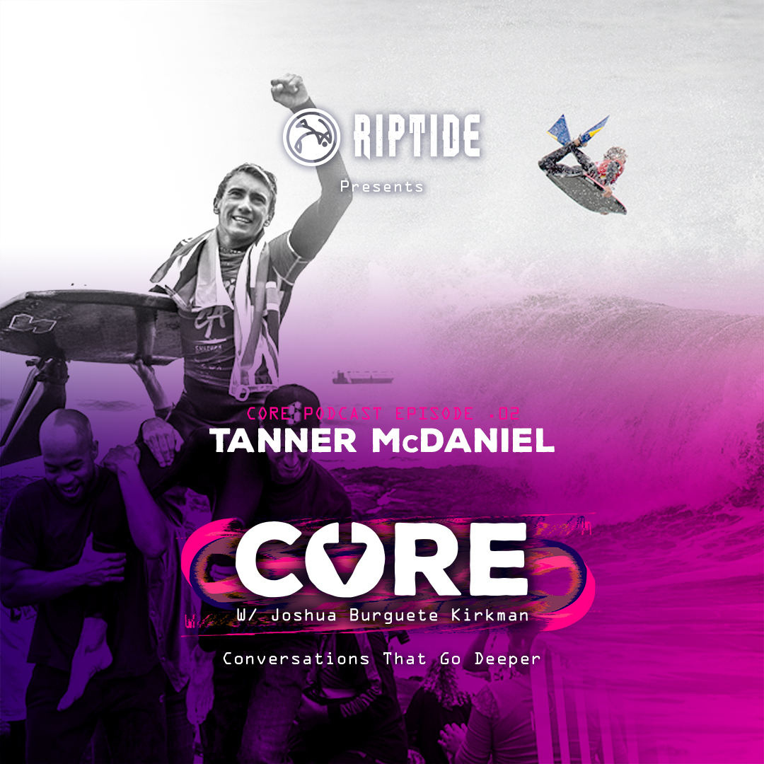 CORE w/ Joshua Burguete-Kirkman - TANNER McDANIEL