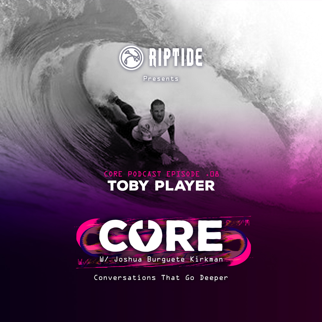 CORE w/ Joshua Burguete-Kirkman - TOBY PLAYER