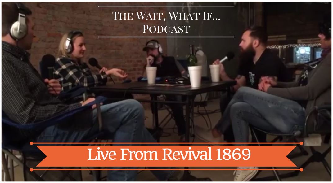 WWI #50: LIVE from Revival 1869; Consciousness; Death; And the deconstruction of John's Freudian dream