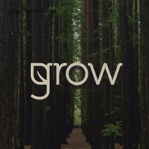 GROW Pt. 7 – Worshiping God