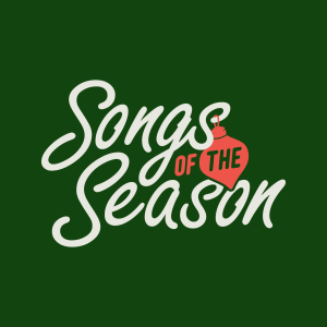 12-8-19 Songs of the Season: Week 1