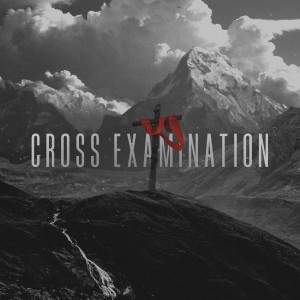 4-10-20  Cross Examination Pt. 5 (Good Friday)