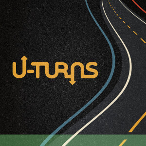 U-Turns Pt. 4