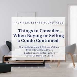 Things to Consider When Buying or Selling a Condo Cont.