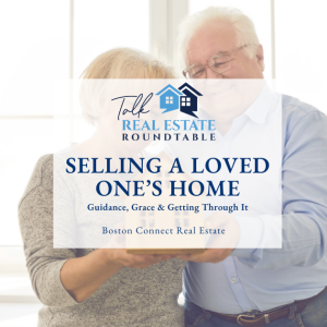 Selling a Loved One’s Home: Guidance, Grace & Getting Through It